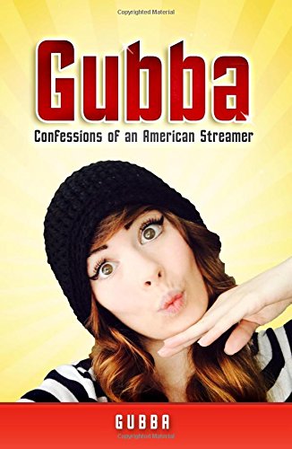 Beispielbild fr Gubba: Confessions of an American Streamer zum Verkauf von Revaluation Books