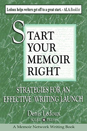 Stock image for Start Your Memoir Right: Strategies for an Effective Writing Launch (The Memoir Network Writing Books Series) for sale by Save With Sam