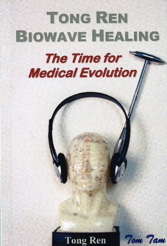 Stock image for Tong Ren Biowave Healing. The Time for Medical Evolution for sale by Goodwill of Colorado
