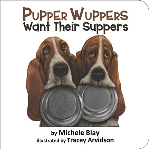 Beispielbild fr Pupper Wuppers Want Their Suppers zum Verkauf von SecondSale