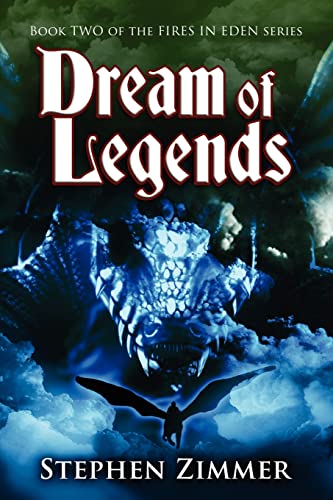 Stock image for Dream of Legends (Fires in Eden) for sale by Half Price Books Inc.