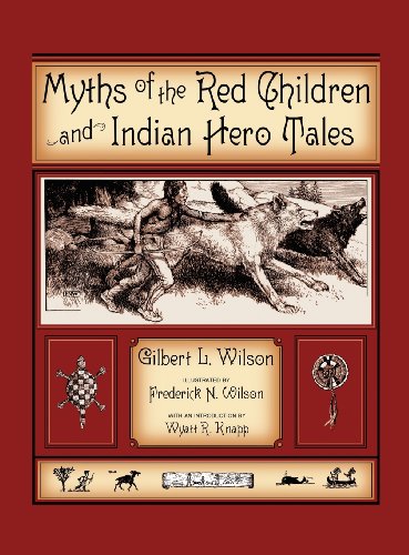 Beispielbild fr Myths Of The Red Children & Indian Hero Tales zum Verkauf von Bestsellersuk
