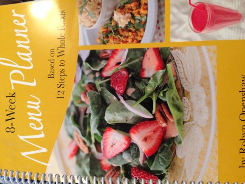 Stock image for 8-week Menu Planner Based on 12 Steps to Whole Foods by Robyn Openshaw (2012-05-03) for sale by SecondSale