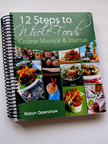 Stock image for 12 Steps to Whole Foods Manual for sale by HPB-Red