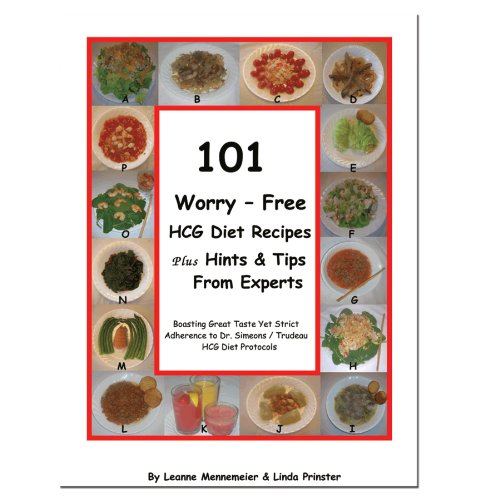 9780983112419: 101 Worry - Free Hcg Diet Recipes Plus Hints & Tips From Experts