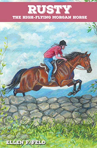 Beispielbild fr Rusty: The High-Flying Morgan Horse (Morgan Horse Series, Book 3) zum Verkauf von Goodwill of Colorado