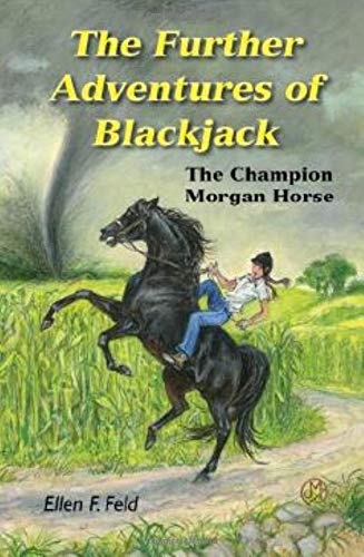 Beispielbild fr The Further Adventures of Blackjack: The Champion Morgan Horse zum Verkauf von ZBK Books