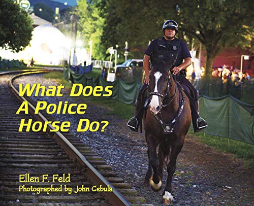 Stock image for What Does A Police Horse Do? for sale by Goodwill of Colorado