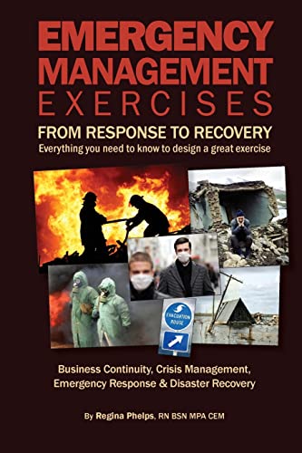 Beispielbild fr Emergency Management Exercises: From Response to Recovery: Everything you need to know to design a great exercise zum Verkauf von BooksRun
