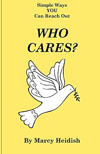 9780983116455: Who Cares? Simple Ways You Can Reach Out