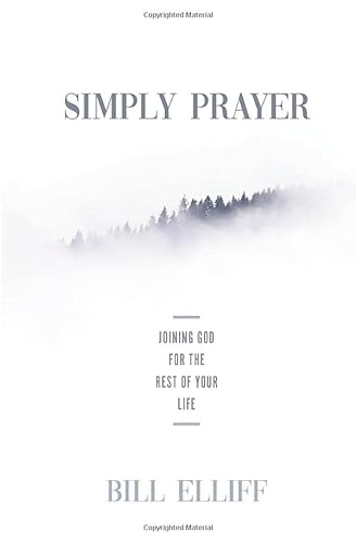 Beispielbild fr Simply Prayer: Joining God for the Rest of Your Life zum Verkauf von BooksRun