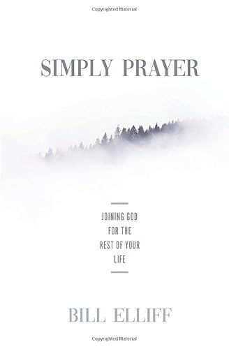 Stock image for Simply Prayer: Joining God for the Rest of Your Life for sale by ThriftBooks-Atlanta