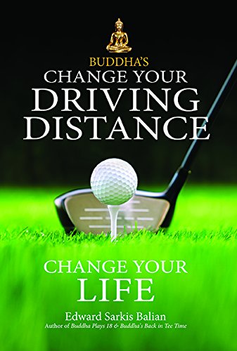 Stock image for Buddha's CHANGE YOUR DRIVING DISTANCE CHANGE YOUR LIFE for sale by BooksRun