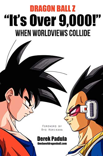 Stock image for Dragon Ball Z "It's Over 9,000!" When Worldviews Collide for sale by HPB Inc.