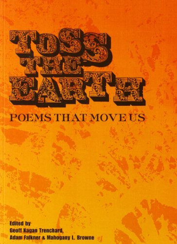 9780983121978: Toss the Earth: Poems That Move Us