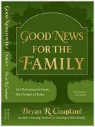 Stock image for Good News for the Family - 100 Devotionals from the Gospel of Luke for sale by HPB Inc.