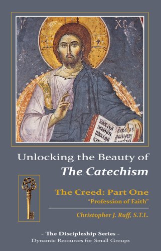 9780983125730: Unlocking the Beauty of the Catechism: Creed: Part One