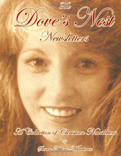 Beispielbild fr The Dove's Nest Newsletters: A Collection of Christian Newsletters zum Verkauf von Revaluation Books