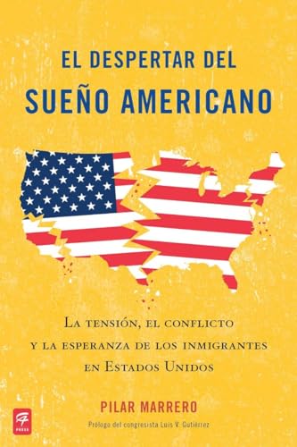 9780983139041: El despertar del sueo americano: La Tension El Conflicto Y La Esperanza De Los Inmigrantes En Estados Unidos