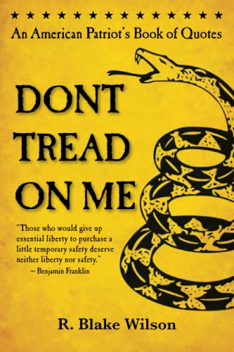 Imagen de archivo de Don't Tread On Me: An American Patriot's Book of Quotes a la venta por Dream Books Co.