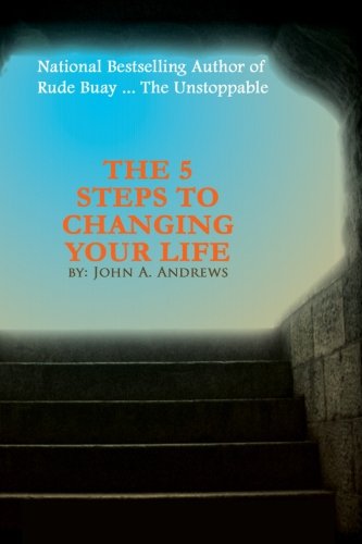 9780983141938: The 5 Steps to Changing Your Life (Success 101)