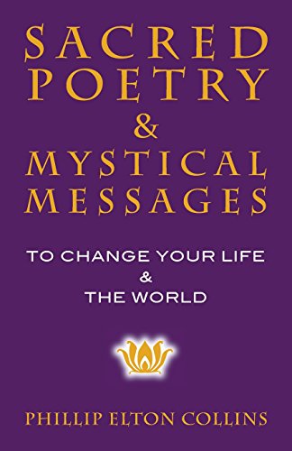 Beispielbild fr Sacred Poetry & Mystical Messages: To Change Your Life & The World zum Verkauf von ThriftBooks-Atlanta