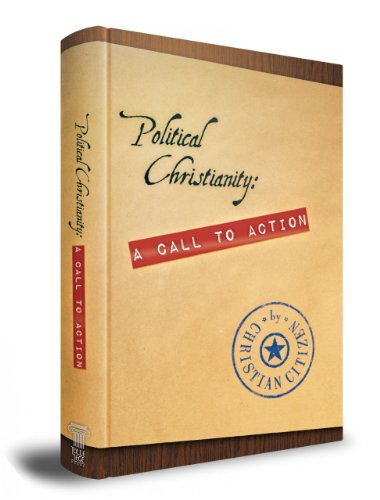 Beispielbild fr Political Christianity: A Call to Action zum Verkauf von Better World Books