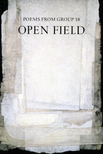 Stock image for Open Field: Poems from Group 18 for sale by ThriftBooks-Atlanta