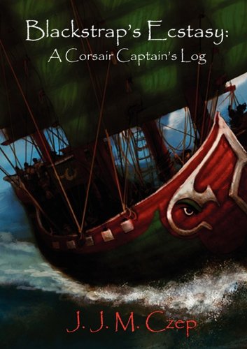 Imagen de archivo de Blackstrap's Ecstasy: A Corsair Captain's Log a la venta por SecondSale