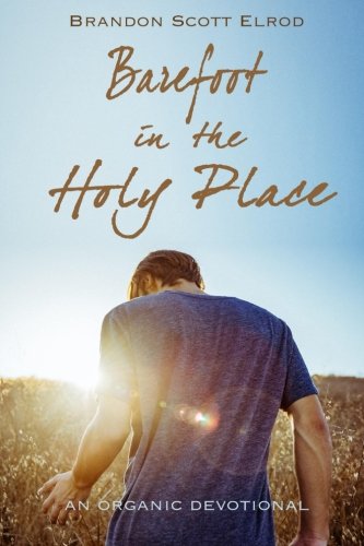 Stock image for Barefoot in the Holy Place for sale by Bayside Books