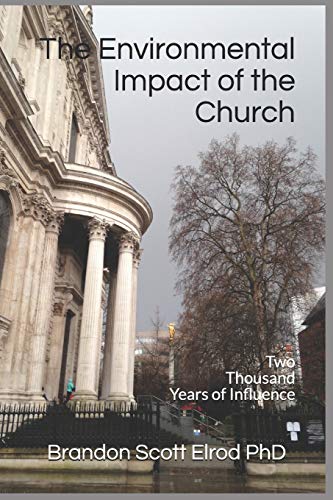 9780983149590: The Environmental Impact of the Church: Two Thousand Years of Influence