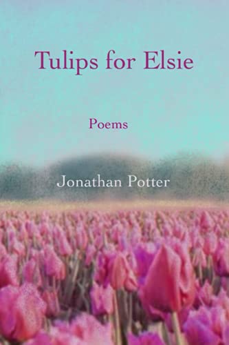 Beispielbild fr Tulips for Elsie : Poems zum Verkauf von Better World Books: West