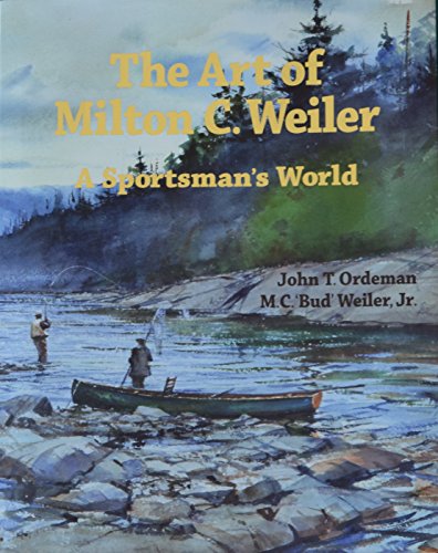 Stock image for The Art of Milton C Weiler for sale by ThriftBooks-Atlanta