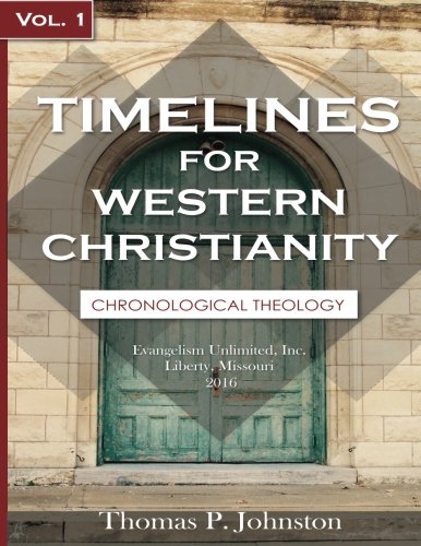 Imagen de archivo de Timelines for Western Christianity, Vol 1, Chronological Theology a la venta por HPB Inc.