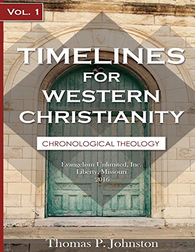 9780983152682: Timelines for Western Christianity, Vol 1, Chronological Theology