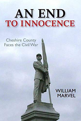 Stock image for An End to Innocence Chesire County Faces the Civil War for sale by Ezekial Books, LLC