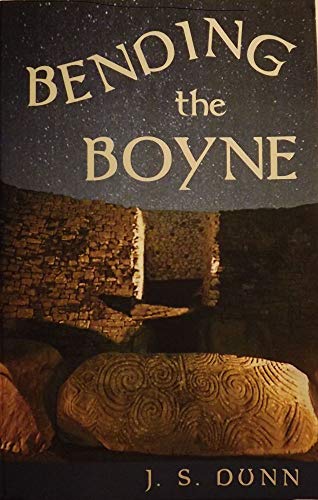 Stock image for Bending The Boyne: A novel of ancient Ireland for sale by Front Cover Books