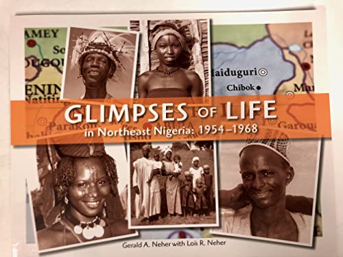 Stock image for Glimpses of Life in Northeast Nigeria: 1954-1968 for sale by Booksavers of Virginia