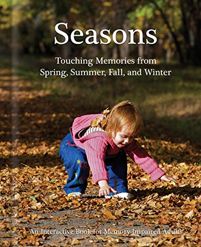 Beispielbild fr Seasons : Touching Memories from the Spring, Summer, Fall, and Winter zum Verkauf von Better World Books