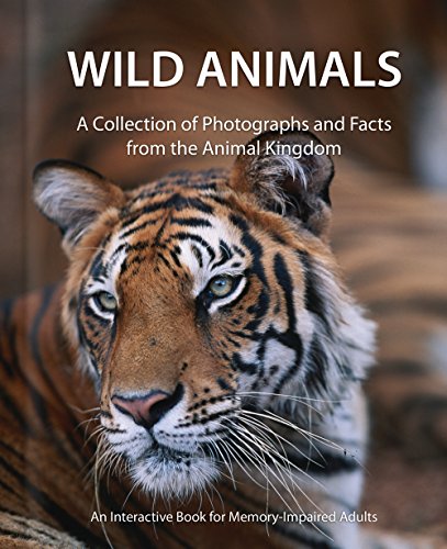 Beispielbild fr Wild Animals : A Collection of Photographs and Facts from the Animal Kingdom zum Verkauf von Better World Books