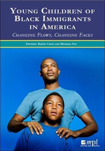 Imagen de archivo de Young Children of Black Immigrants in America: Changing Flows, Changing Faces a la venta por HPB-Red