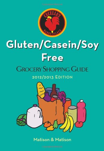 Stock image for 2012/2013 Gluten/Casein/Soy Free Grocery Shopping Guide by Cecelia's Marketplace for sale by HPB-Diamond