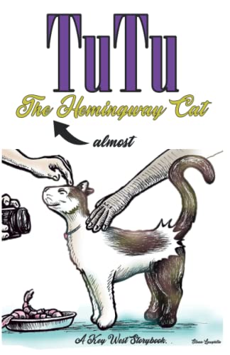 Beispielbild fr Tutu - the (almost) Hemingway Cat zum Verkauf von Better World Books