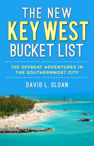 Beispielbild fr The New Key West Bucket List: 100 Offbeat Adventures In The Southernmost City zum Verkauf von New Legacy Books