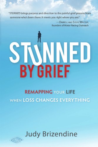 Stock image for Stunned by Grief: Remapping Your Life When Loss Changes Everything for sale by Goodwill of Colorado