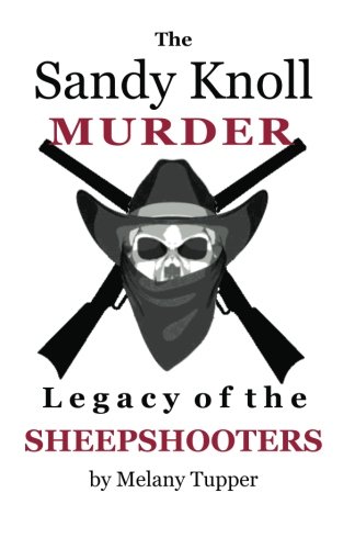 Beispielbild fr The Sandy Knoll Murder: Legacy of the Sheepshooters zum Verkauf von Goodwill Books