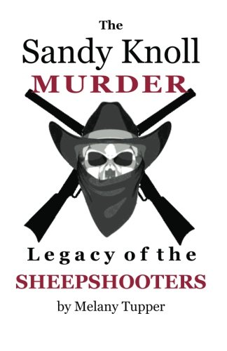 Stock image for The Sandy Knoll Murder: Legacy of the Sheepshooters for sale by Goodwill Books