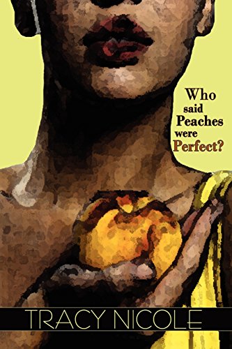 9780983169536: Who Said Peaches Were Perfect?