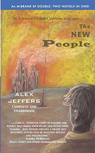 The New People/Elegant Threat: An M-Brane SF Double (9780983170938) by Jeffers, Alex; Bell, Brandon H