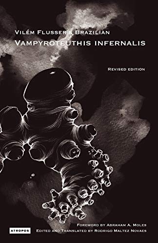 Stock image for Vilem Flusser's Brazilian Vampyroteuthis Infernalis for sale by Recycle Bookstore